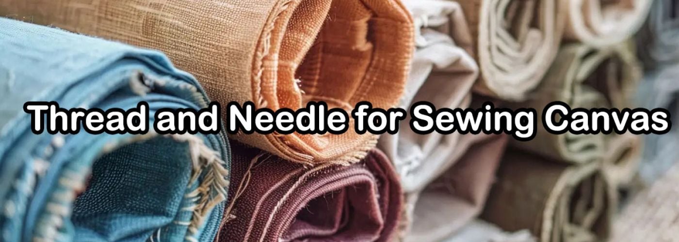 Thread and Needle for Sewing Canvas