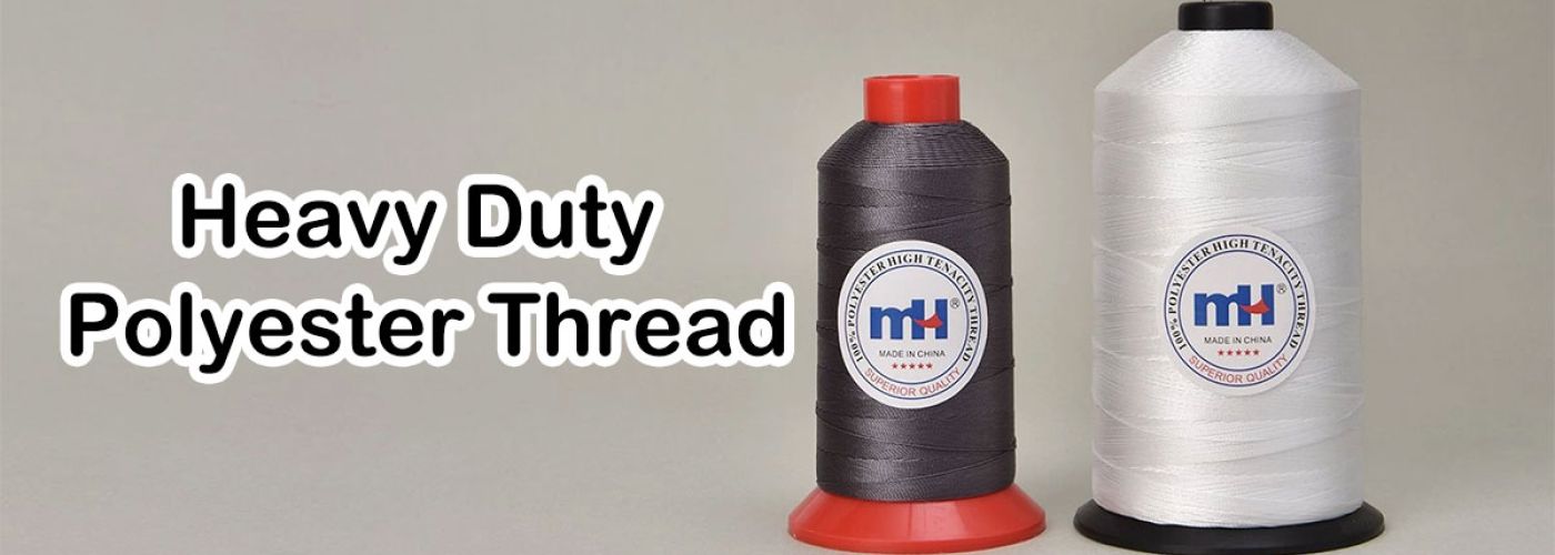 What is Heavy Duty Polyester Thread?