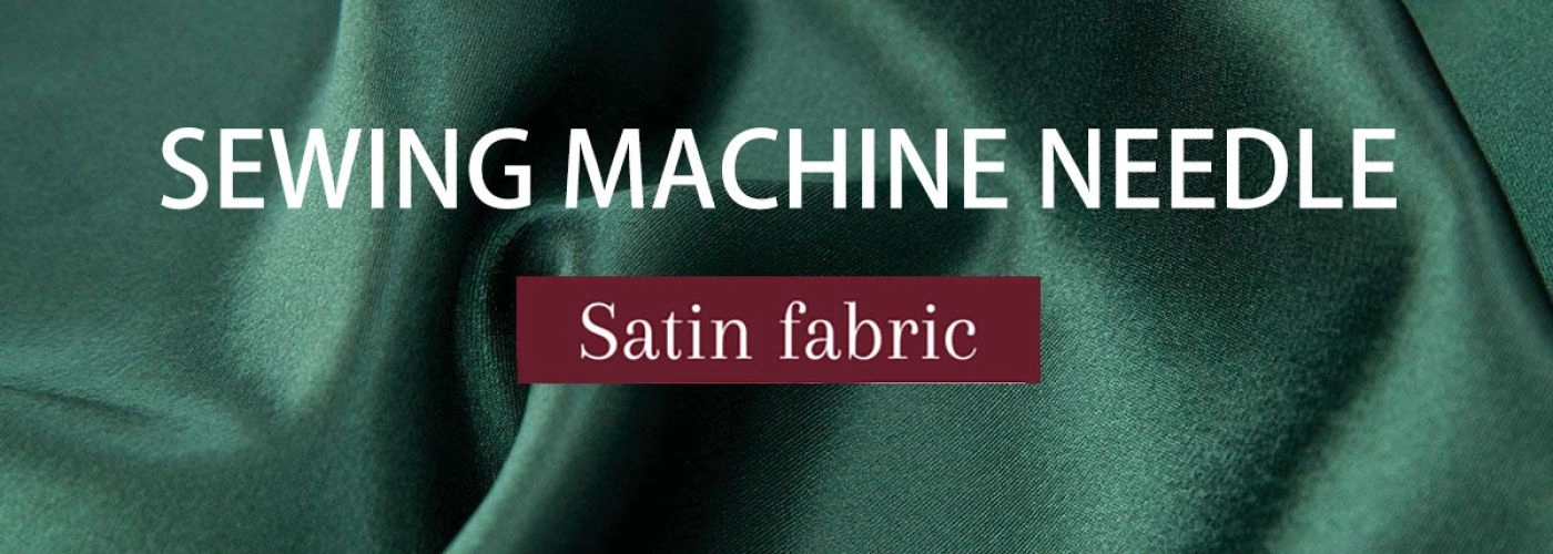 What Size Sewing Machine Needle for Satin?