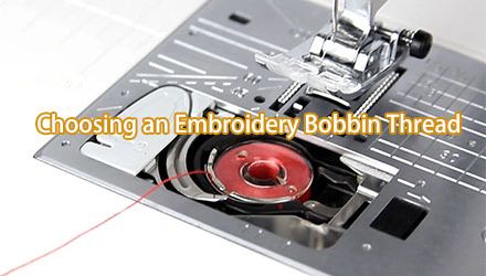 Choosing an Embroidery Bobbin Thread