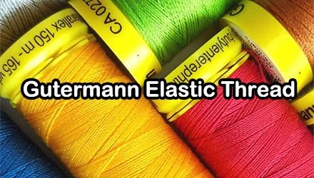 Everything You Need to Know About Gutermann Elastic Thread