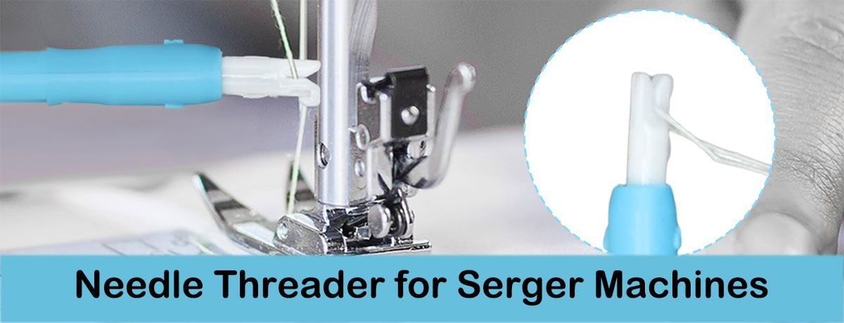 Master the Needle Threader for Serger and Sewing Machines