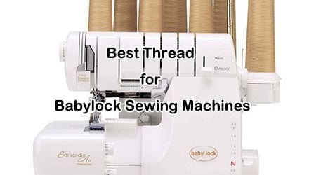 Best Thread for Babylock Sewing Machines: Stitching Success