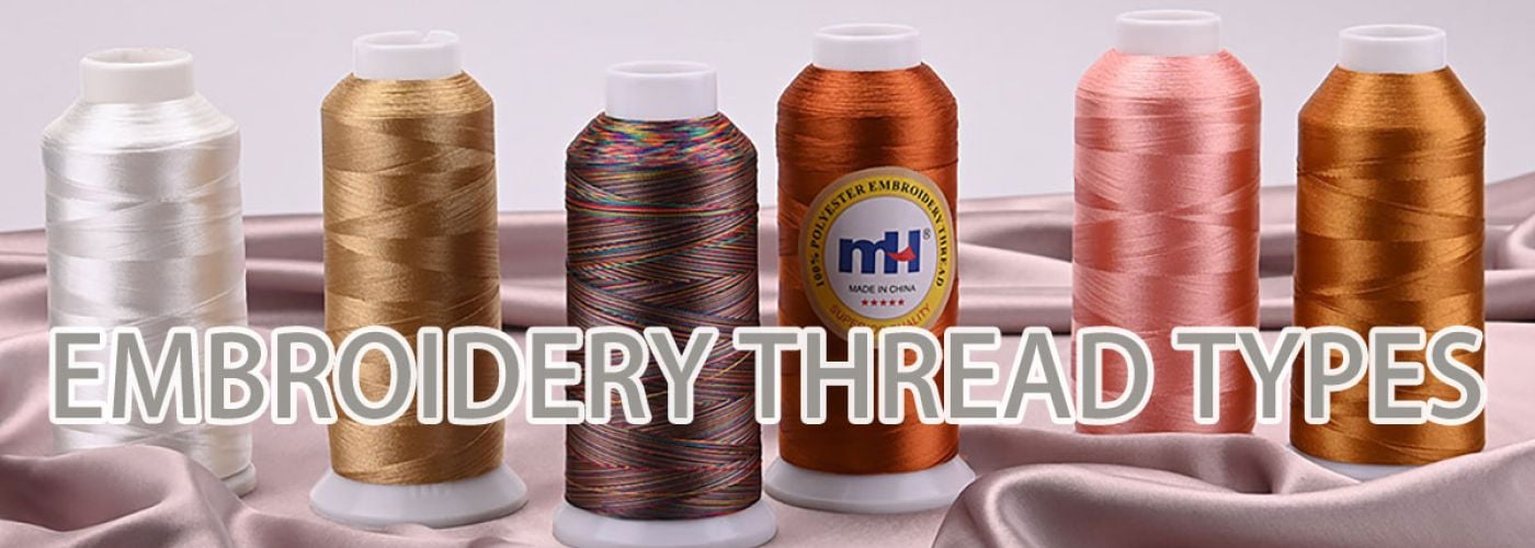 Top Embroidery Thread Types