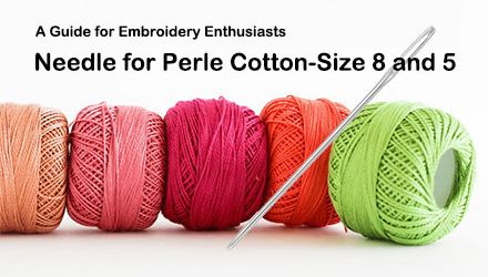 What Needle for Perle Cotton 8? A Guide for Embroidery Lovers