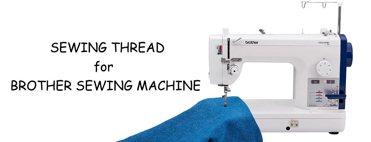 Best Thread for Brother Sewing Machine