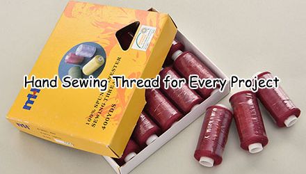 Hand Sewing Thread for Every Project