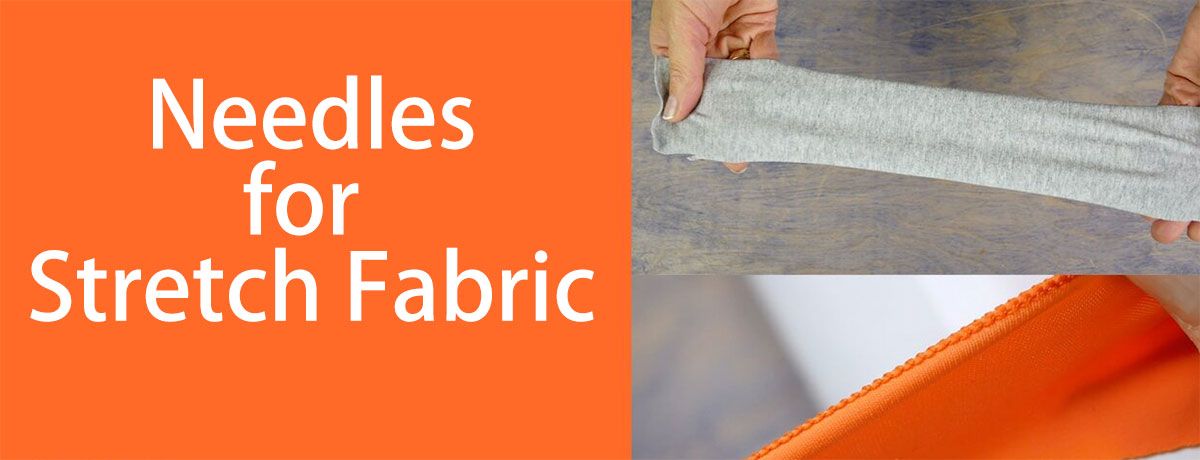 What Needle to Use for Stretch Fabric