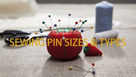 Sewing Pin Sizes and Types