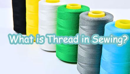 What is Thread in Sewing?