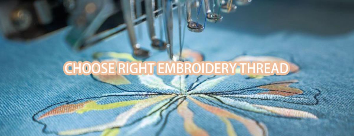 Steps to Choose Right Machine Embroidery Thread