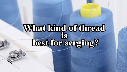 Best Serger Thread Cones: Threading the Needle on Serging Success