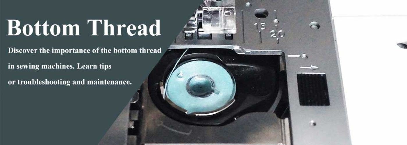 Understanding the Importance of the Bottom Thread in Sewing Machines